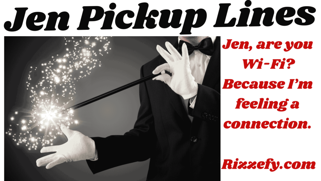 Jen Pickup Lines