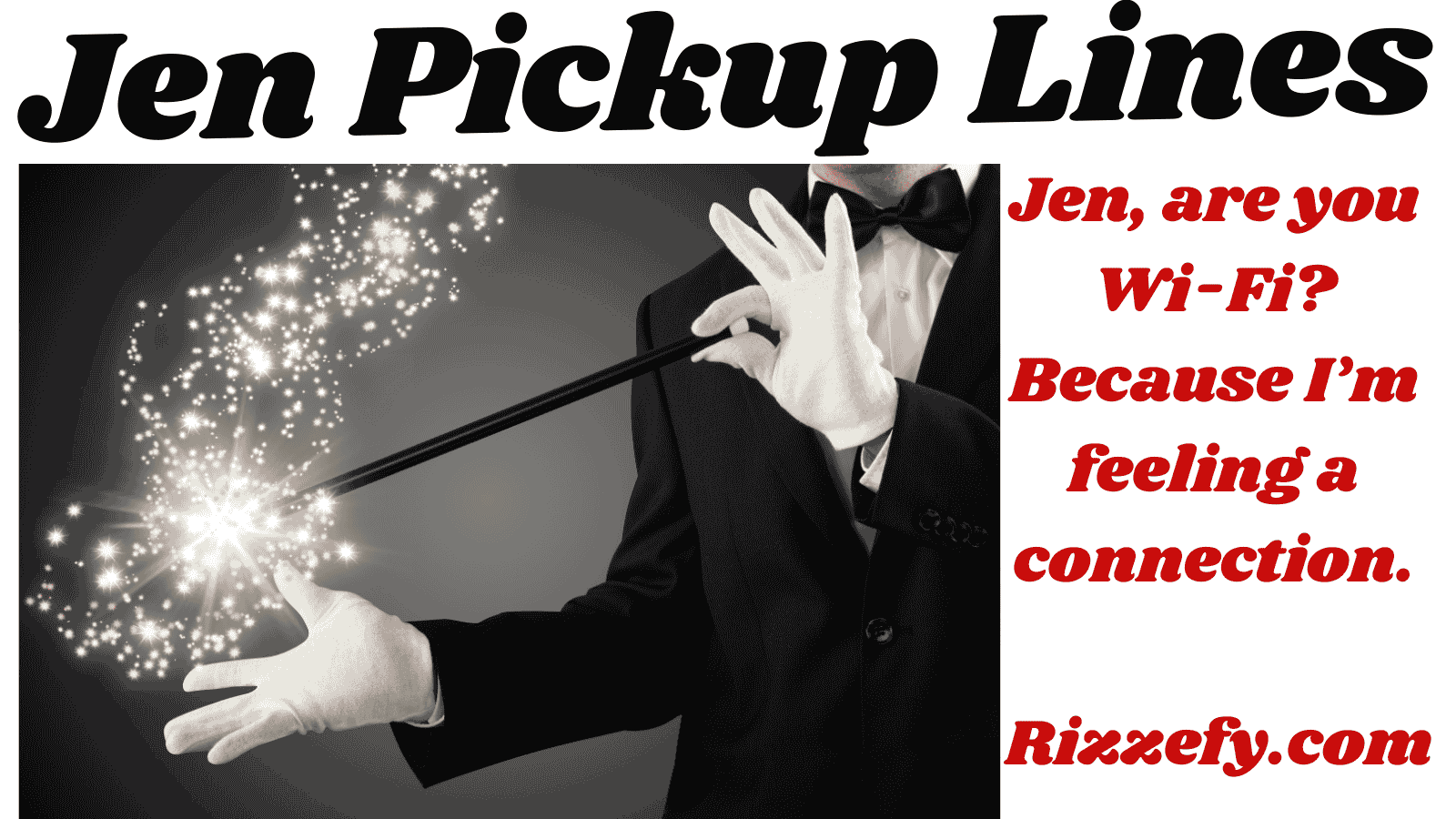 Jen Pickup Lines