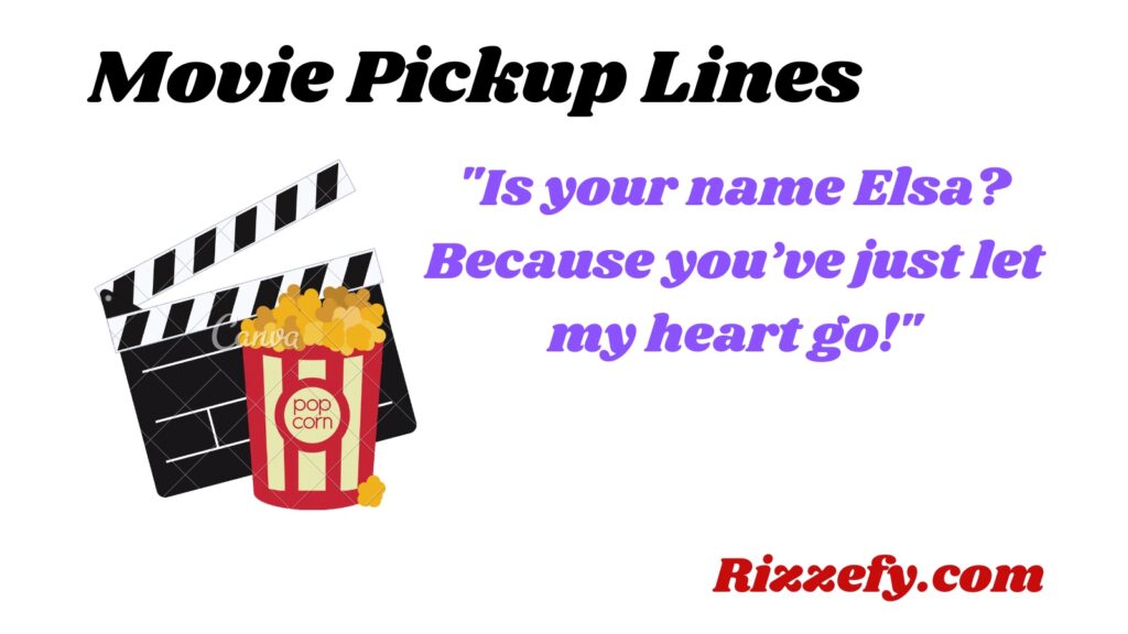 Movie Pickup Lines