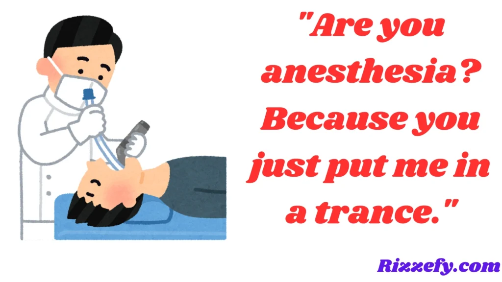 Anesthesia Pickup Lines