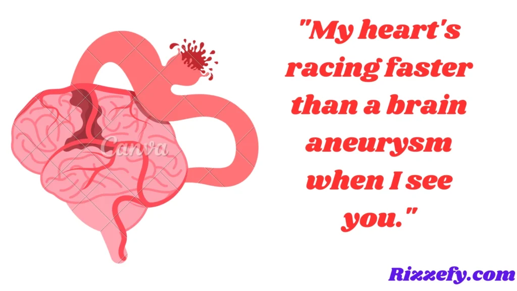 Aneurysm Pickup Lines