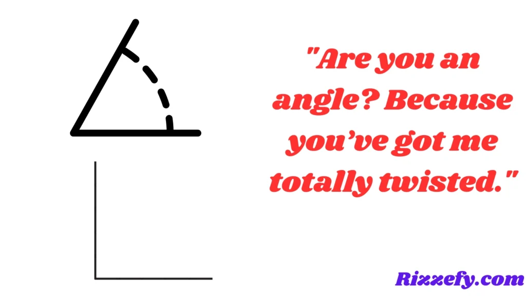 Angle Pickup Lines
