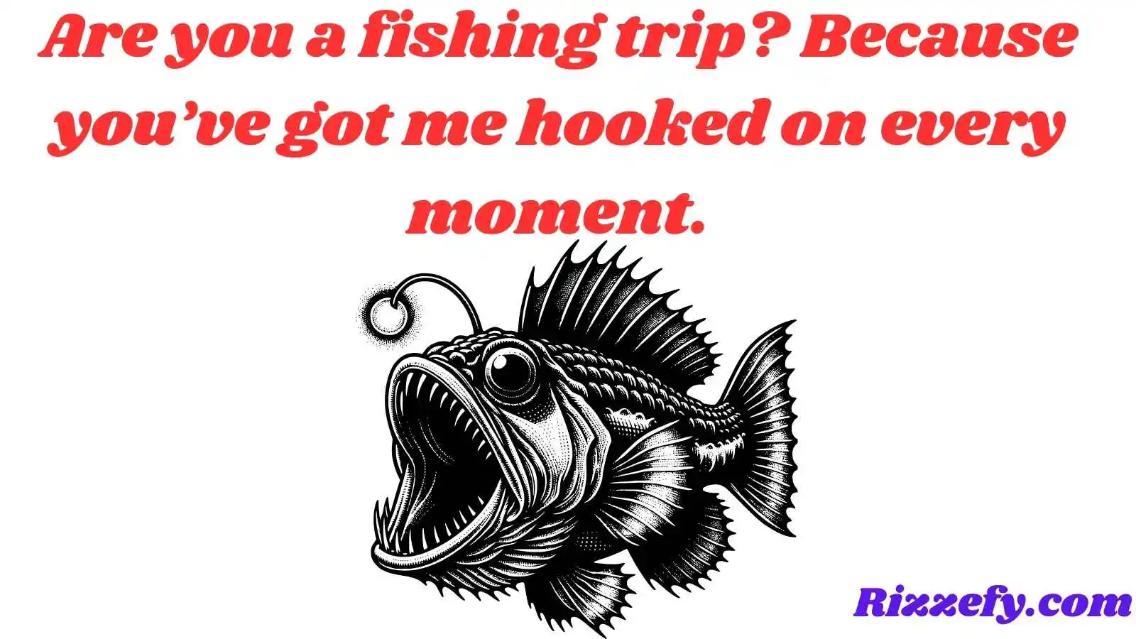 Hilarious Angler Pickup Lines