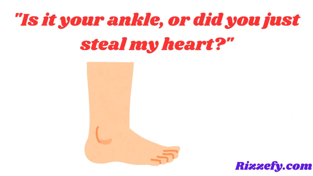 Ankle Pickup Lines