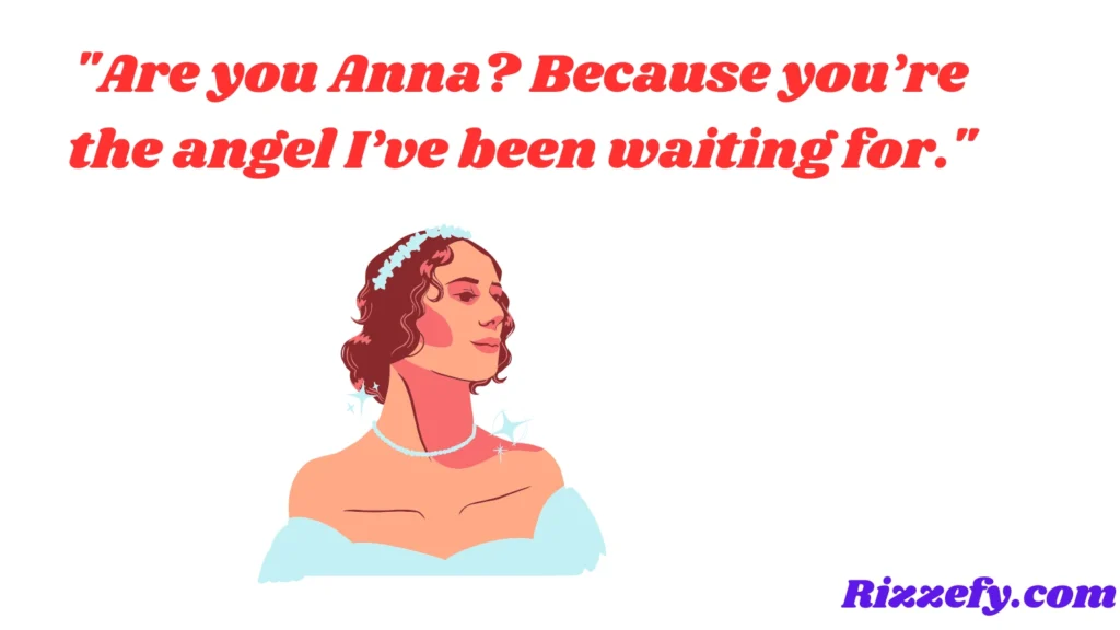 Anna Pickup Lines