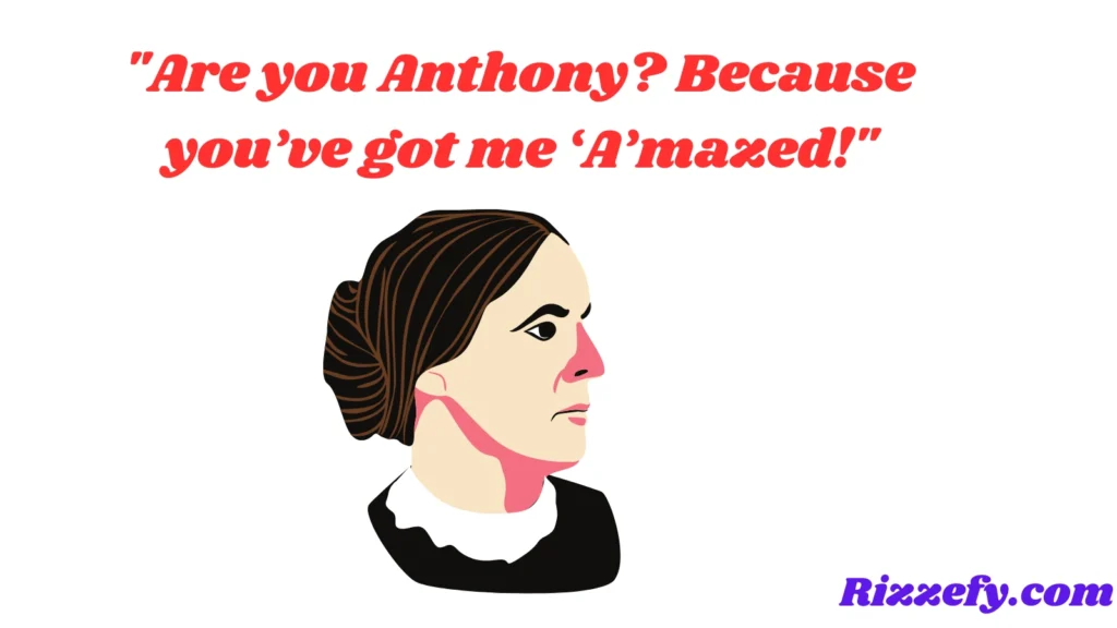 Anthony Pickup Lines
