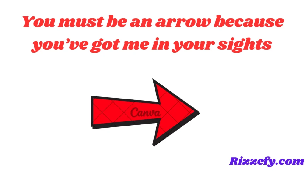 Arrow Pickup Lines