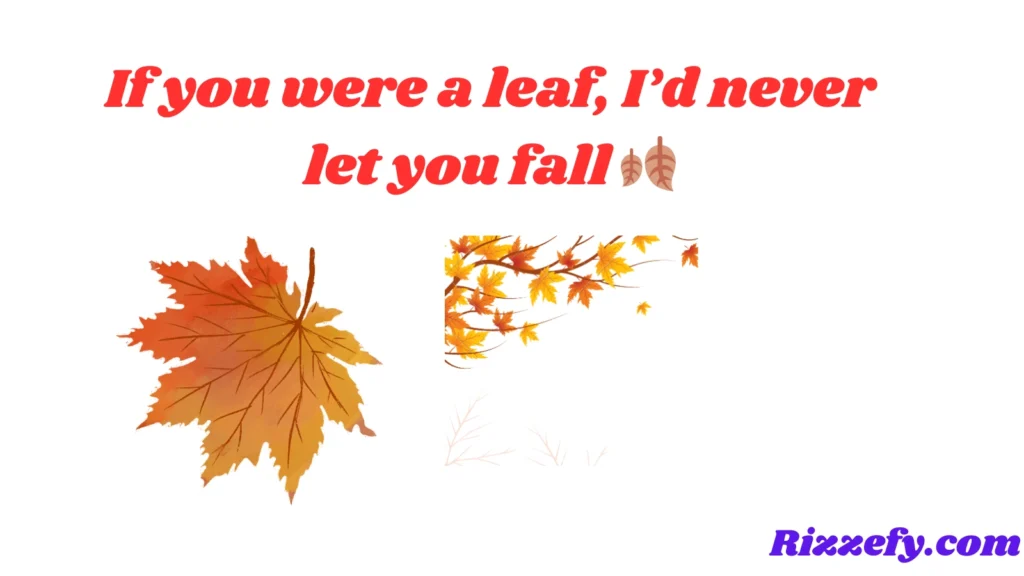 Autumn Pickup Lines