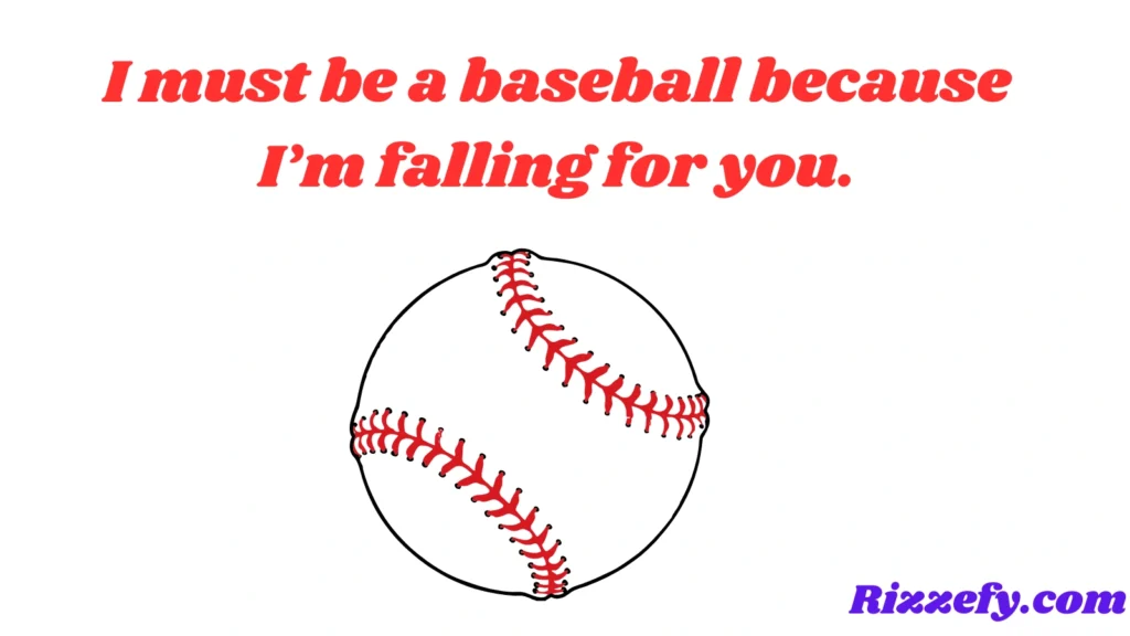 Baseball Pickup Lines