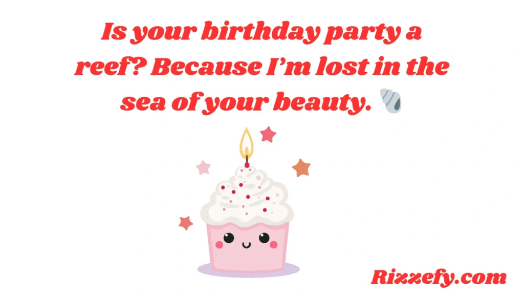 Birthday Pickup Lines