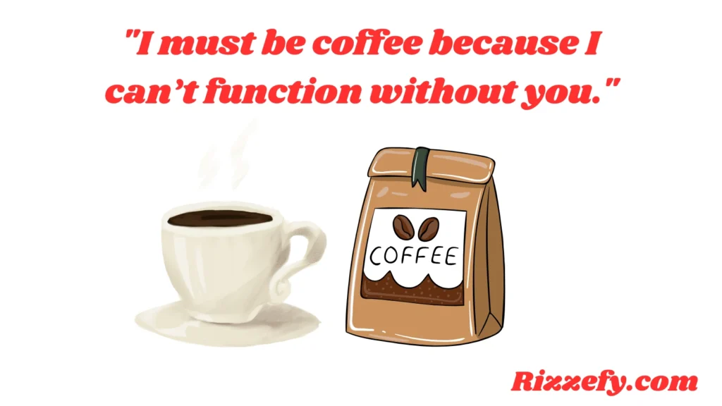 Caffeine Pick-Up Lines