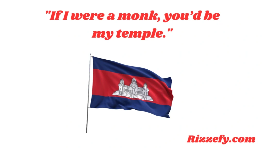 Cambodian Pick-Up Lines