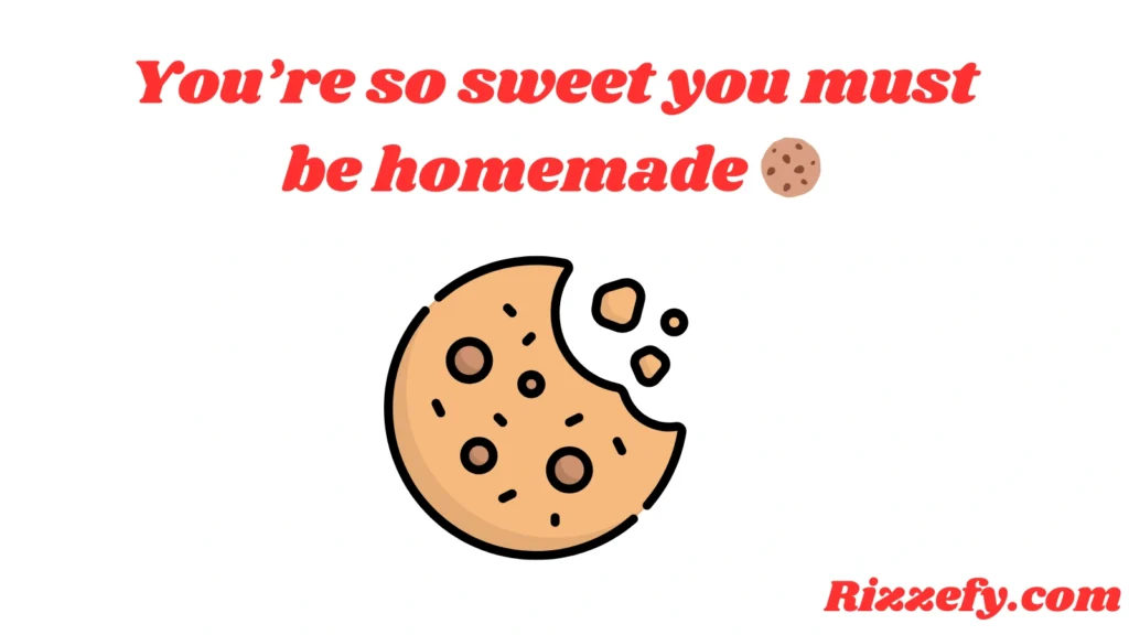 Cookies Pickup Lines