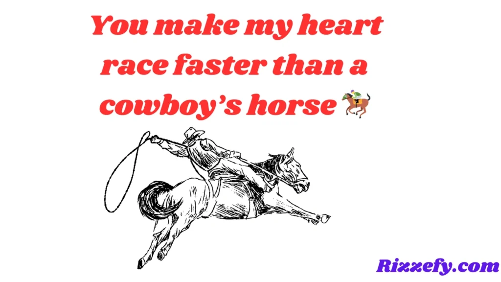 Cowboy Pickup Lines