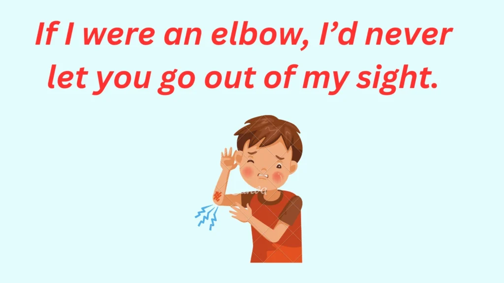 Elbow Pickup Lines