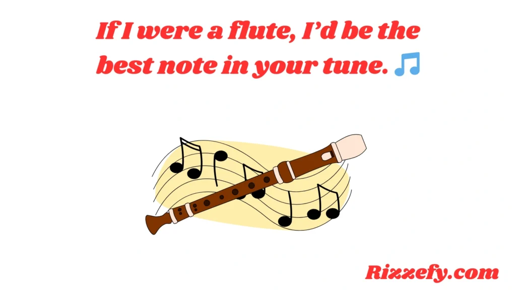 Flute Pickup Lines