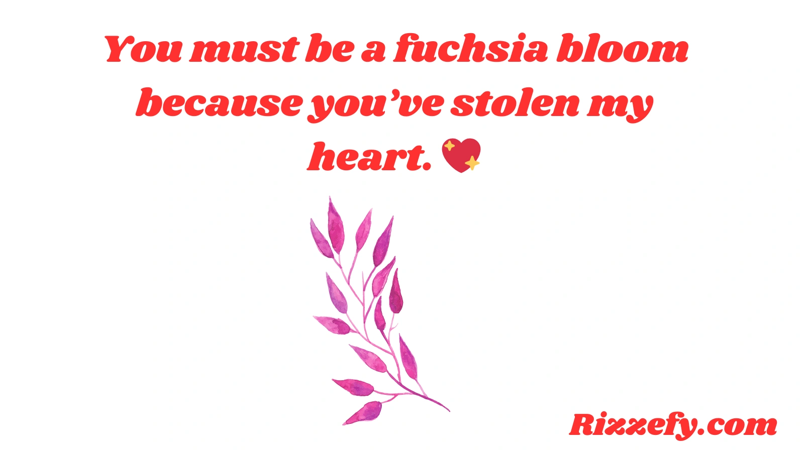 Fuchsia Pickup Lines