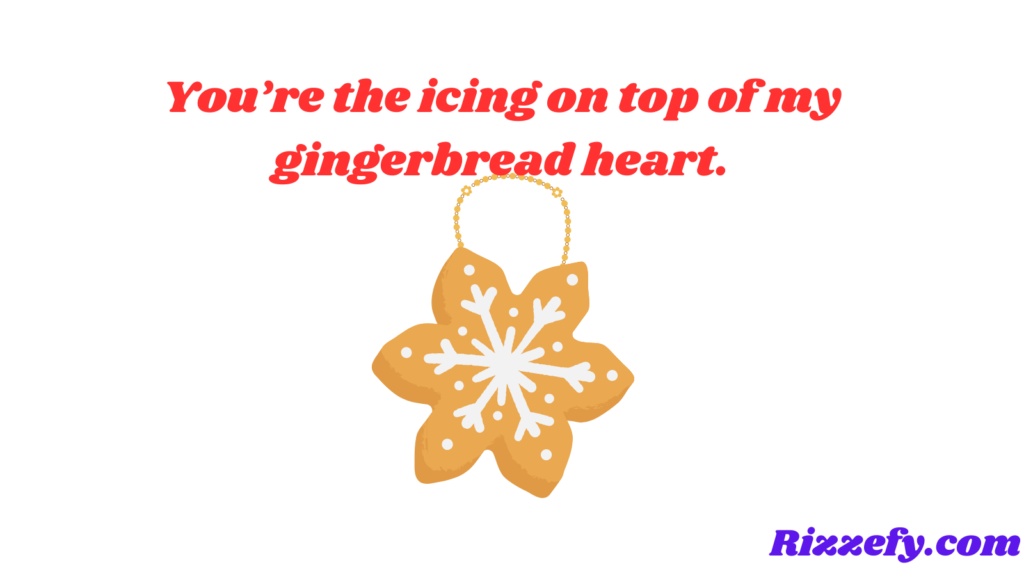 Gingerbread Pickup Lines