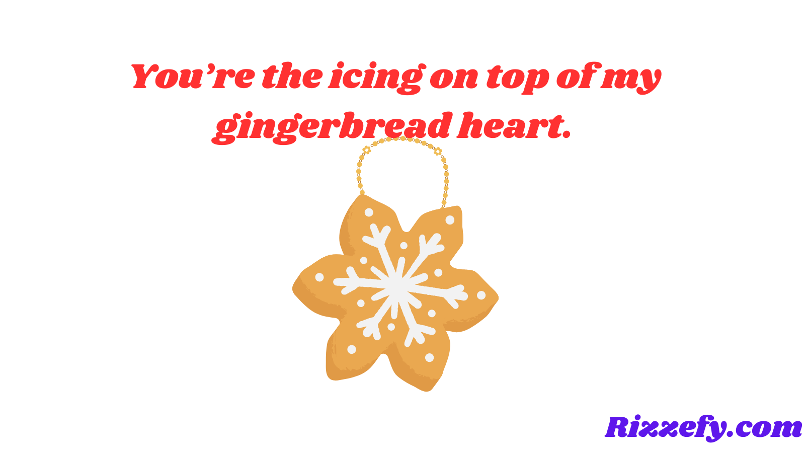 Gingerbread Pickup Lines