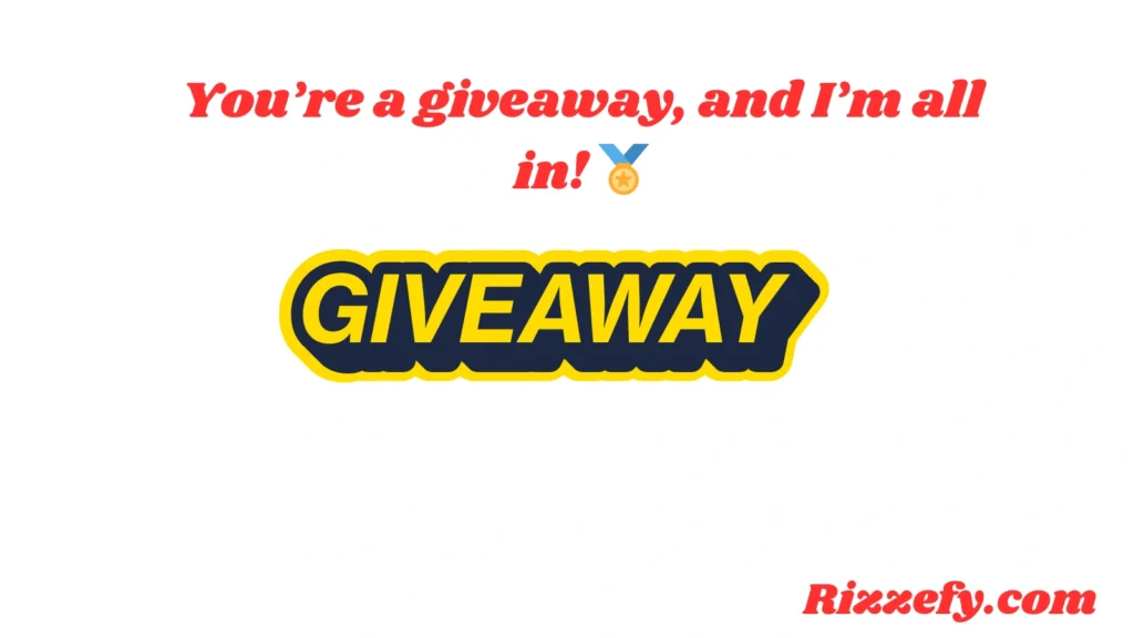 Giveaway Pickup Lines