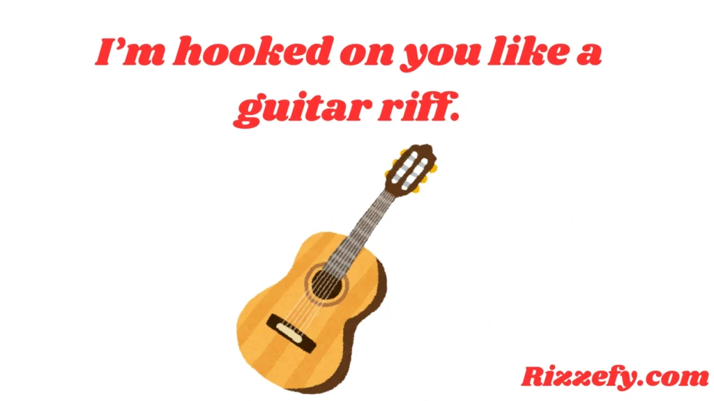 Guitar Pickup Lines