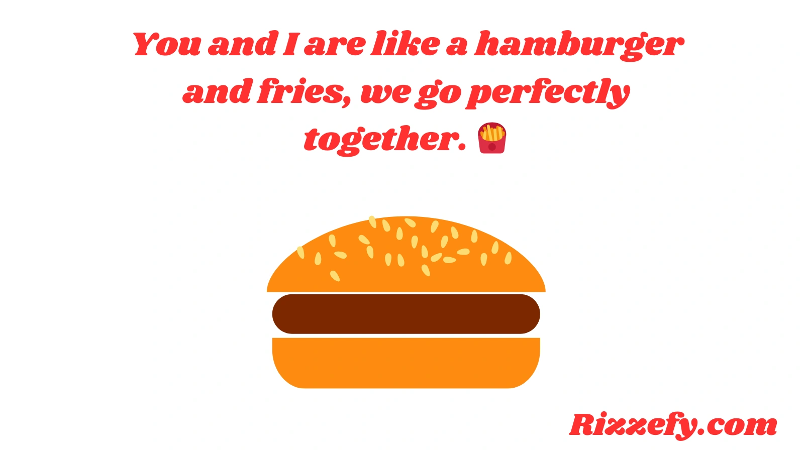 Hamburger Pickup Lines