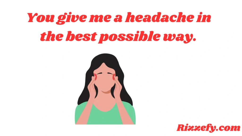 Headache Pickup Lines