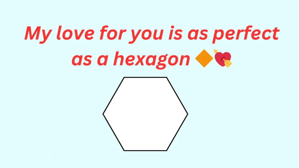 Hexagon Pickup Lines