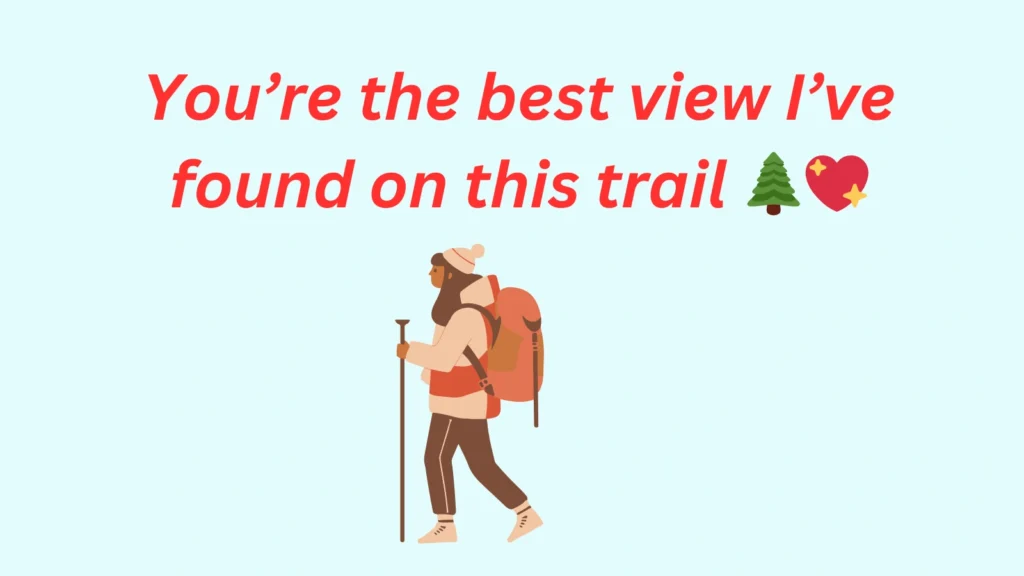 Hiking Pickup Lines