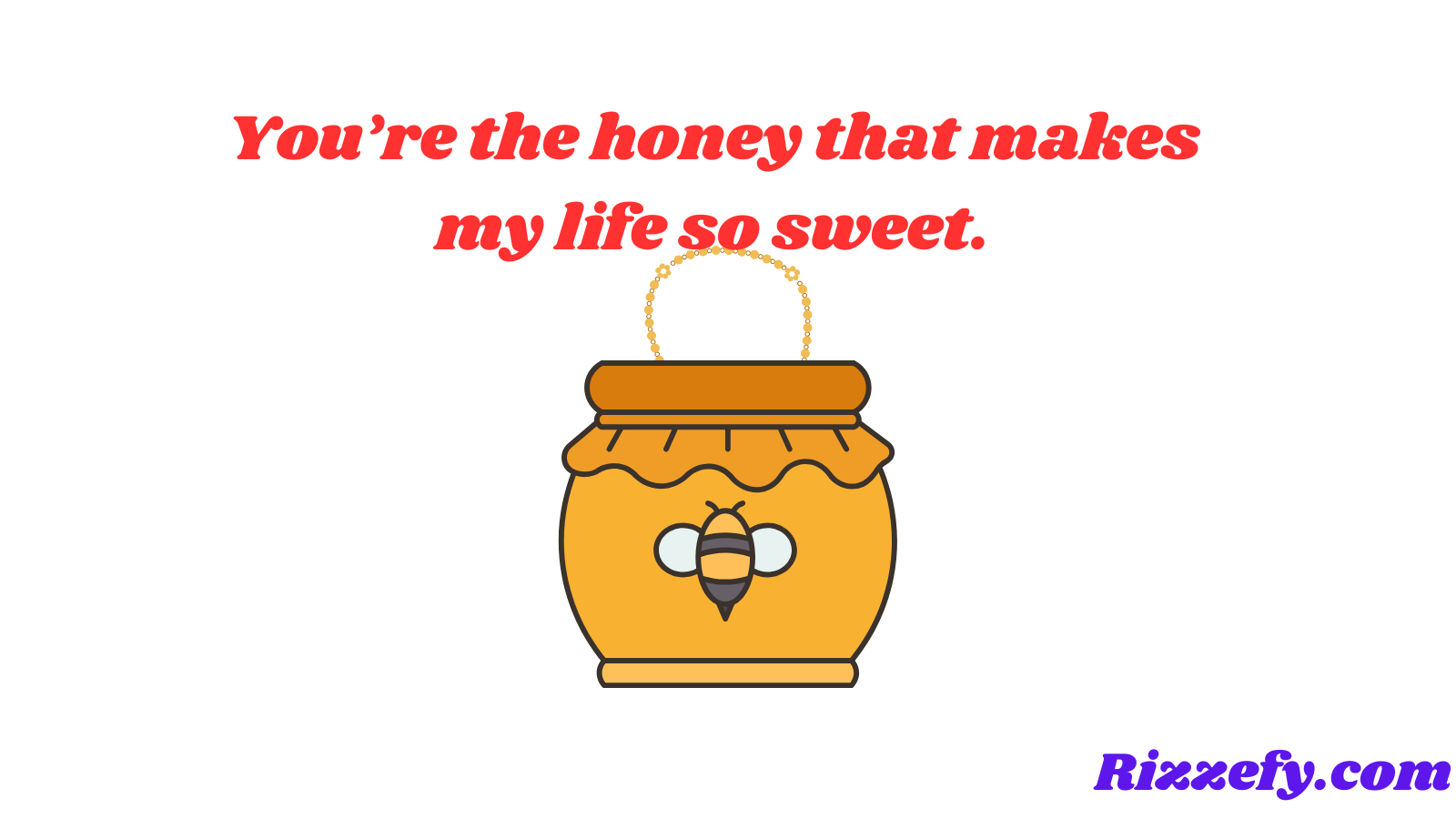 Honey Pickup Lines