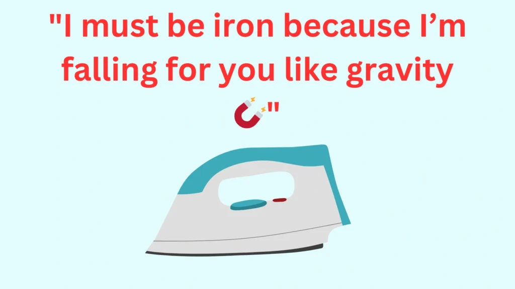 Iron Pickup Line