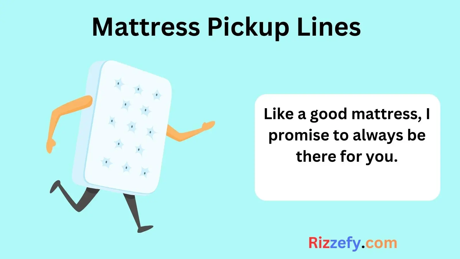 Mattress Pickup Lines