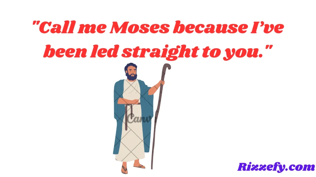 Moses Pickup Lines