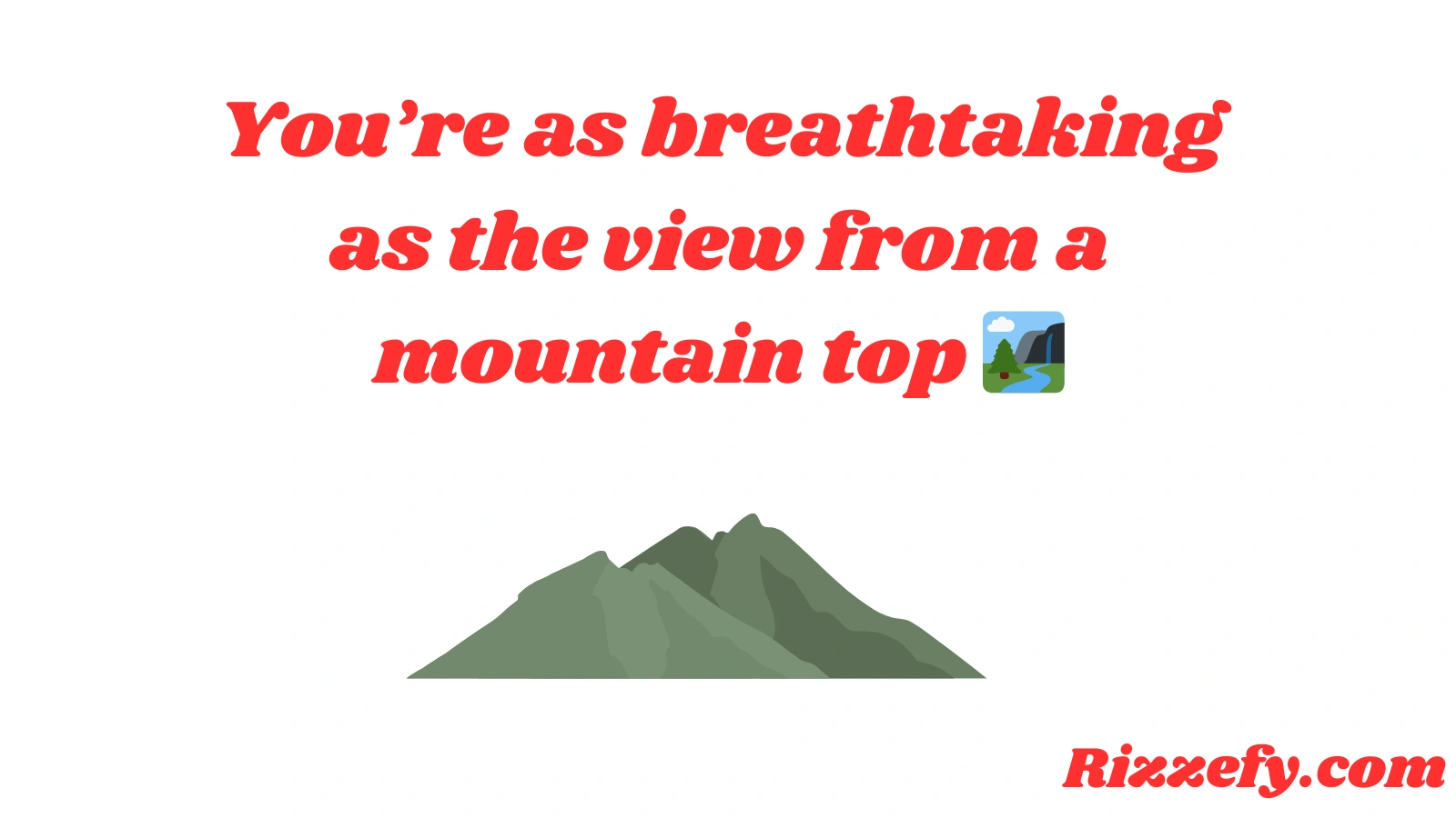 Mountain Pickup Lines