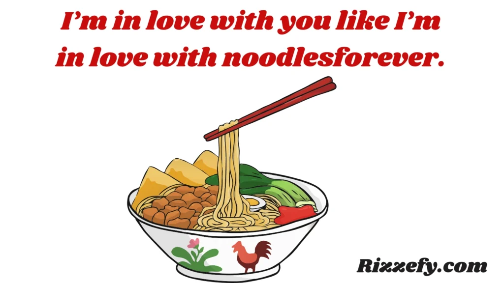 Noodle Pickup Lines