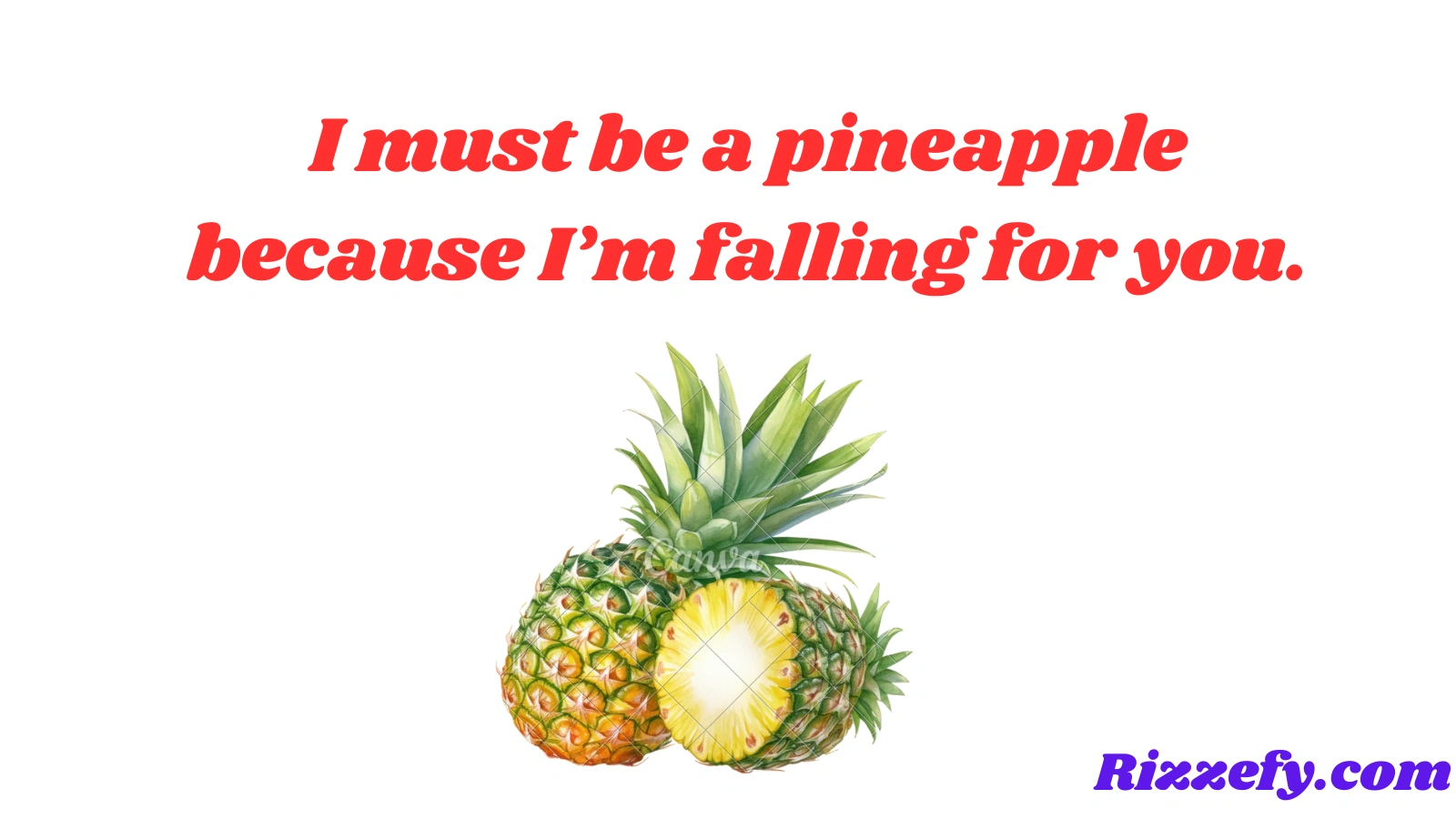 Pineapple Pickup Lines
