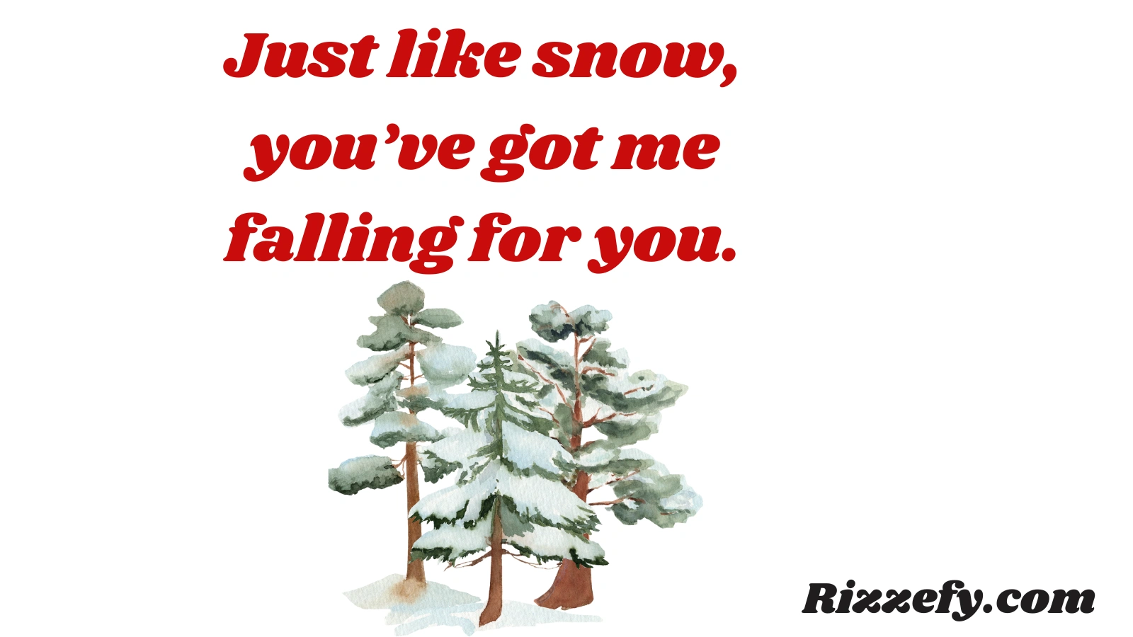 Snow Pickup Lines