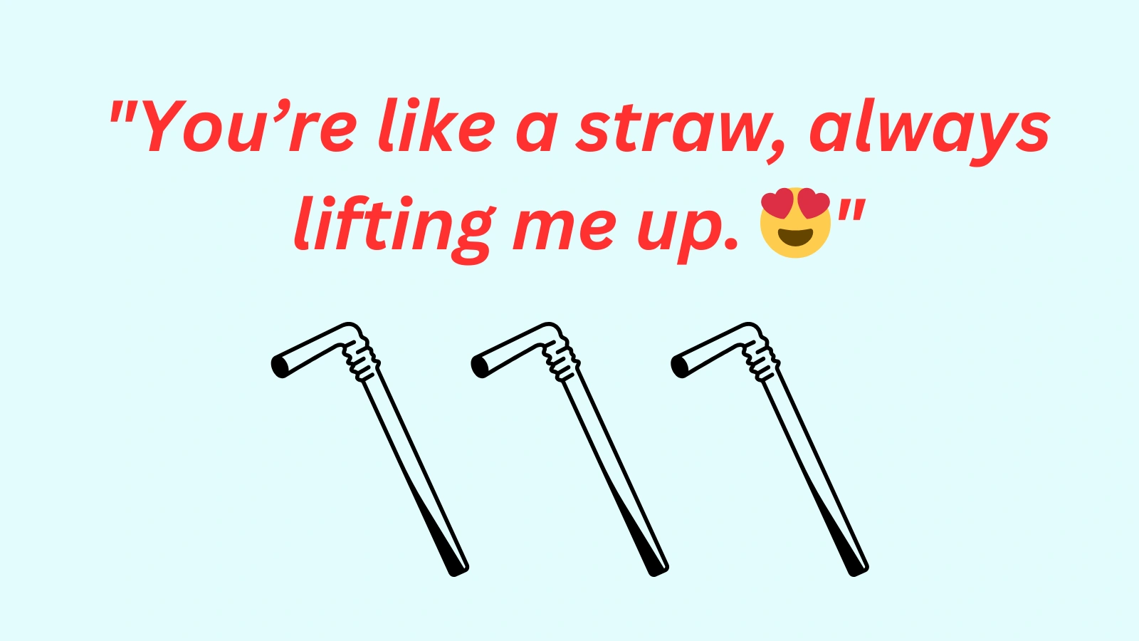 Straw Pickup Lines