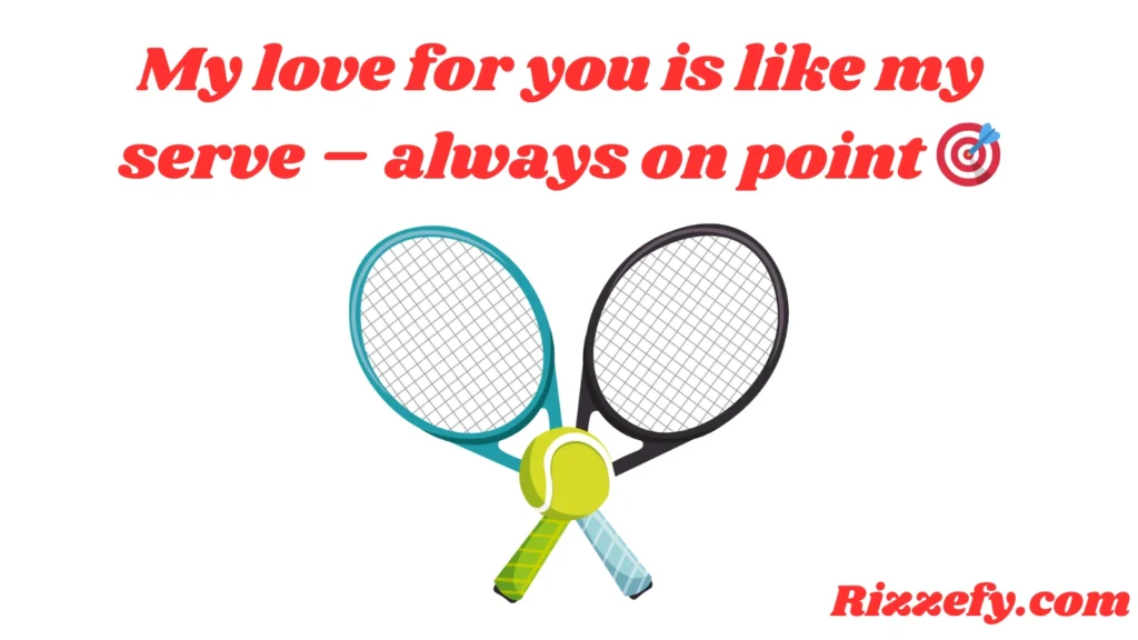 Tennis Pickup Lines