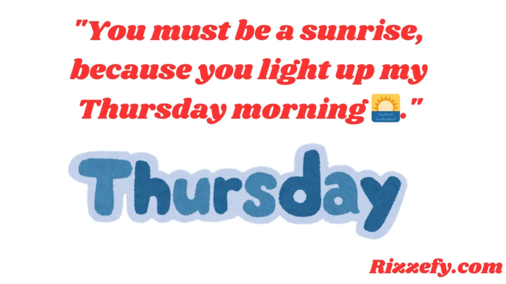 Thursday Pickup Line