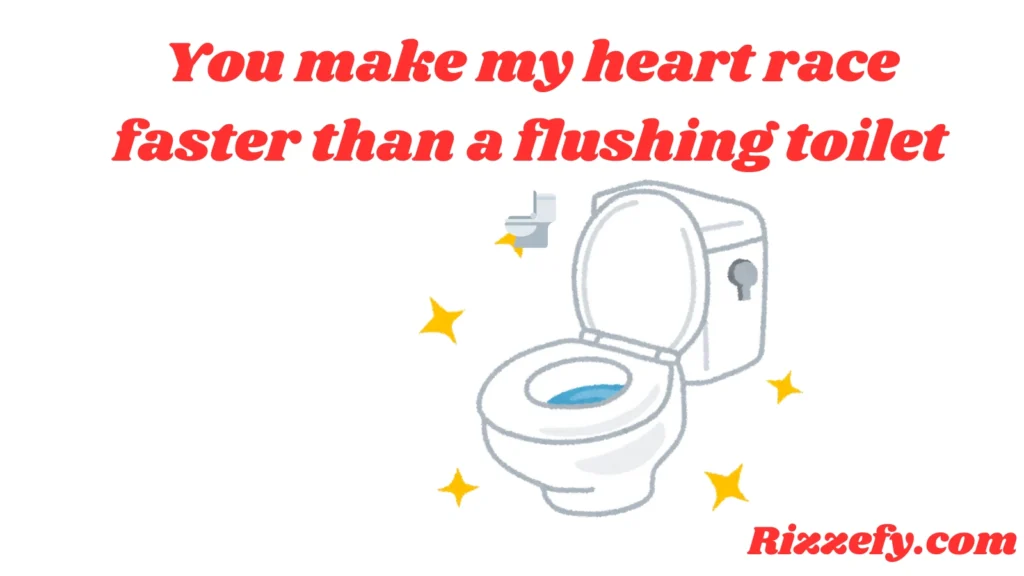 Toilet Pickup Lines