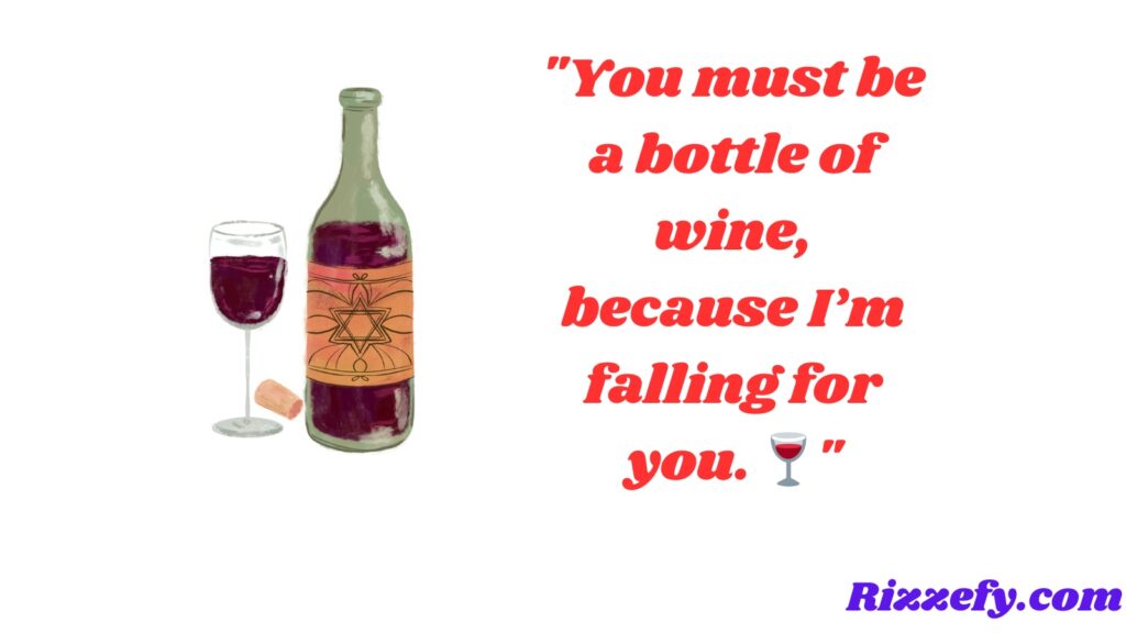 Wine Pick-Up Lines