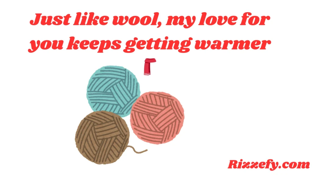 Wool Pickup Lines
