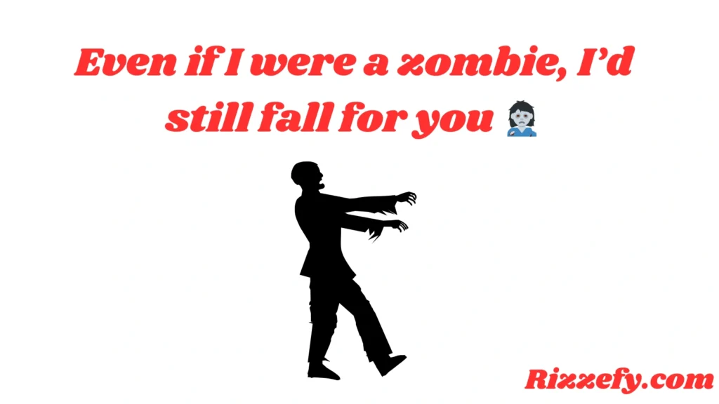 Zombie Pickup Lines